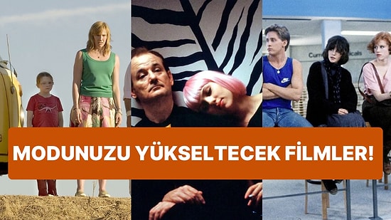 Mutsuz Hissettiğiniz Anlarda Size İlaç Gibi Gelecek Birbirinden Kaliteli Filmler