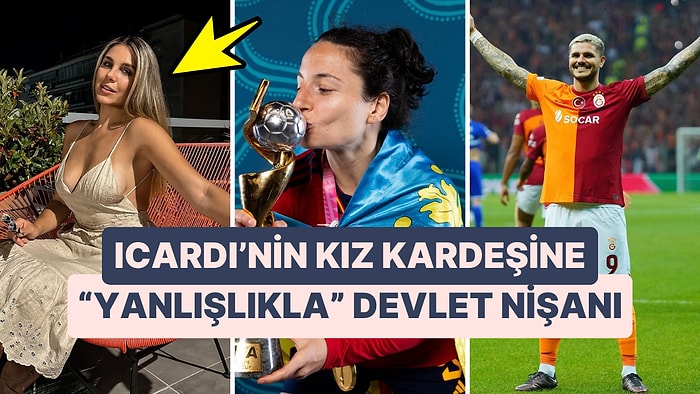 Bu İşi İspanya'ya Nasıl Kaptırdık? Mauro Icardi'nin Kız Kardeşine "Yanlışlıkla" Devlet Nişanı Verdiler!