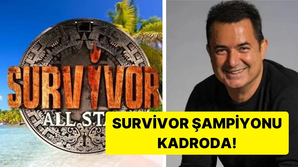 Acun 3. Bombayı Patlattı: Survivor'da Yarışacak Yeni İsim Açıklandı