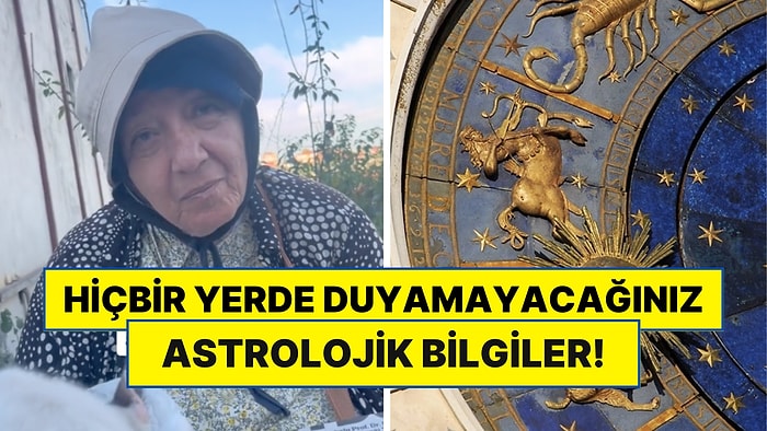 Astrolog Ninenin Burçlar Hakkındaki Nokta Atışı Tespitleri Ağzınızı Açık Bırakacak!