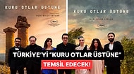 Türkiye'nin Oscar Adayı Belli Oldu: "Kuru Otlar Üstüne"