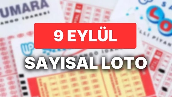 9 Eylül Çılgın Sayısal Loto Sonuçları Açıklandı: 9 Eylül Sayısal Loto Kazandıran Numaralar ve Detaylar