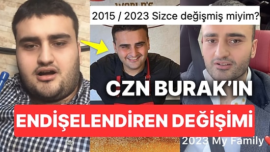 Zayıflığıyla Hayranlarını Korkutan CZN Burak 2015'ten Bu Yana Yaşadığı Değişimi Paylaştı