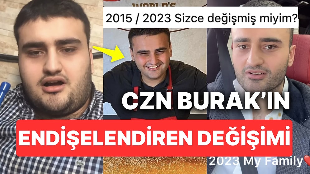 Zayıflığıyla Hayranlarını Korkutan CZN Burak 2015'ten Bu Yana Yaşadığı Değişimi Paylaştı