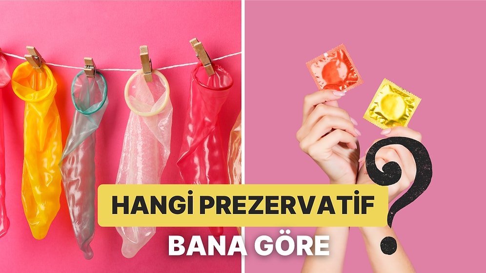 Gerçek Bir Cinsellik 101: Nasıl Kullanılacağından Türlerine Kadar Prezervatifleri Anlatıyoruz!