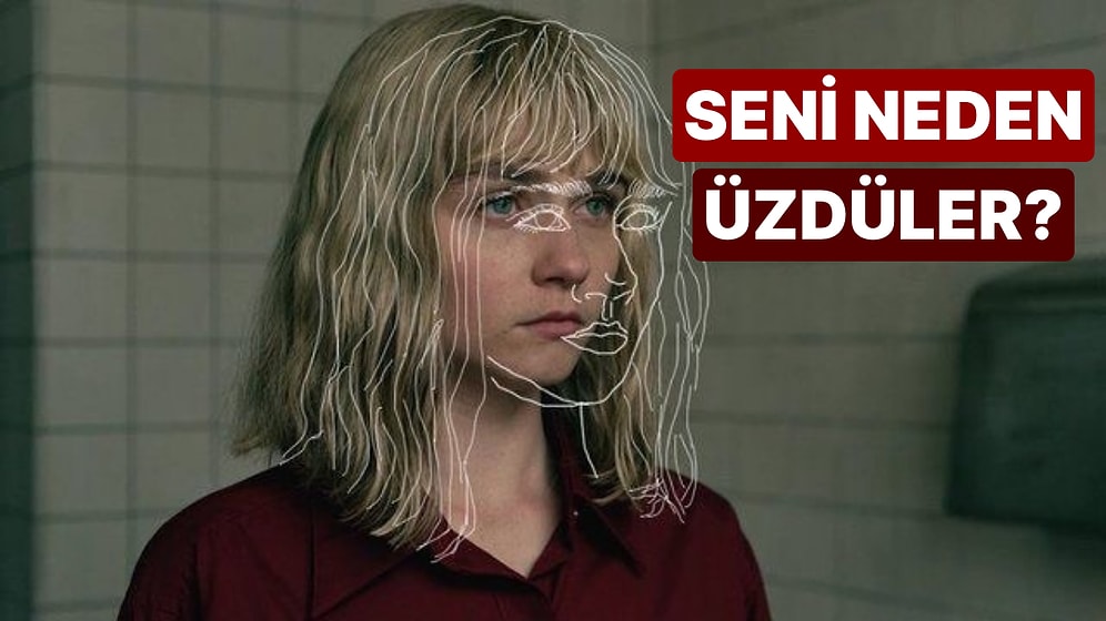 Seni Neden Üzdüler?