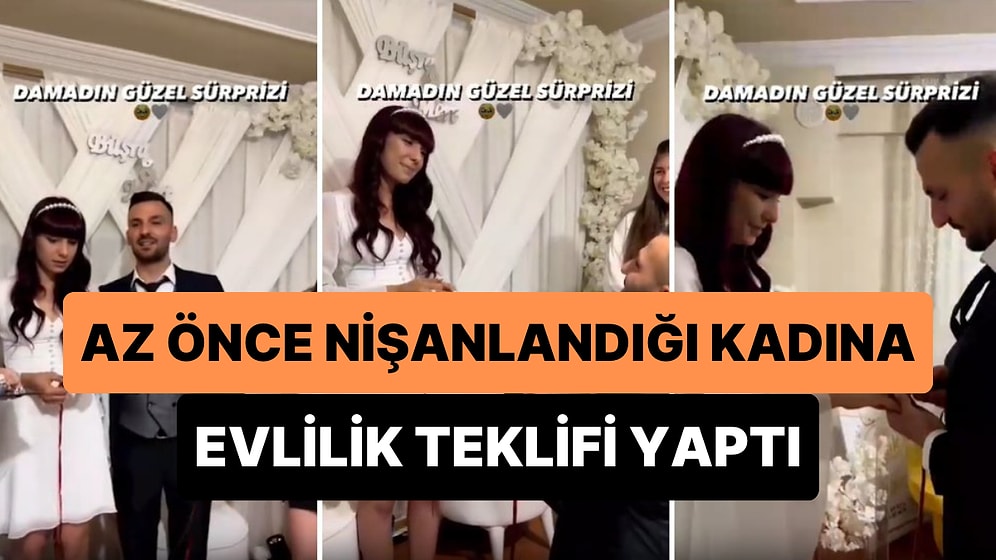 Nişan Merasimi Gerçekleşip Yüzükler Takıldıktan Sonra, Nişanlandığı Kadına Evlilik Teklifi Yapan Damat