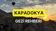 Büyüleyici Güzelliği, Tarihi ve Hikayeleriyle Kapadokya Gezi Rehberi