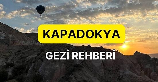 Büyüleyici Güzelliği, Tarihi ve Hikayeleriyle Kapadokya Gezi Rehberi