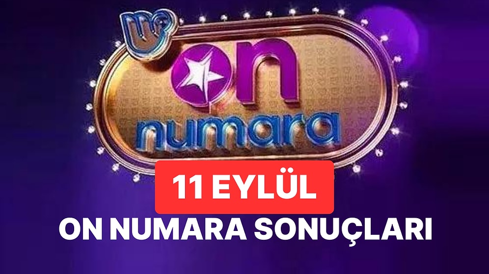 11 Eylül On Numara Sonuçları ve Kazandıran Numaralar: 11 Eylül On Numara Sonuç Sorgulama Sayfası