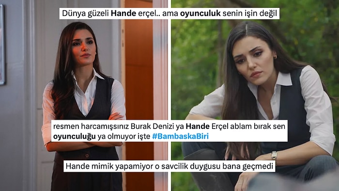 Mimiklerini Dinlendiren Hande Erçel'in Bambaşka Biri Dizisindeki Oyunculuğuna Gelen Yorumlar