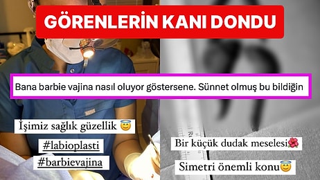 Vajina Estetiği Ameliyatını "Barbie Vajina" Olarak Adlandıran Doktorun Paylaşımı Görenleri Çileden Çıkardı!