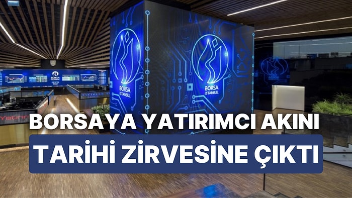 Borsa'ya Yatırımcı Akını Tarihi Zirvesine Çıktı: 7 Milyon Kişiyi Aşan Hisse Yatırımcısı