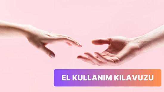 Eller Boş Durmasın! Partnerinizle Ortak Hazzı Doruklara Ulaştıracak El Kullanım Kılavuzu