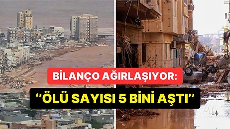 Libya'da Etkili Olan Sel Felaketinde Bilanço Ağırlaşıyor: Can Kaybı 5 Bini Aştı!