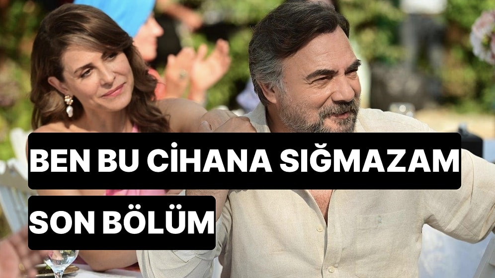 Ben Bu Cihana Sığmazam 36. Bölüm İzle: Ben Bu Cihana Sığmazam Son Bölüm Tek Parça Full İzle