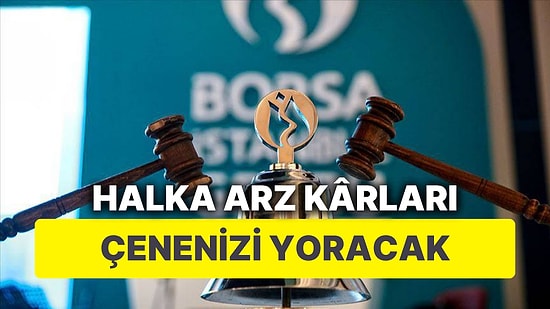 Yatırımcılar Yılbaşından Bu Yana Halka Arzlardan Ne Kadar Kazanç Sağladı?