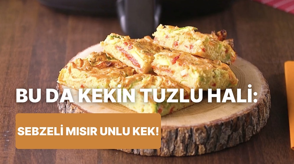 Tüm Dilimleri Tek Başınıza Yemek İsteyeceksiniz: Sebzeli Mısır Unlu Kek Nasıl Yapılır?