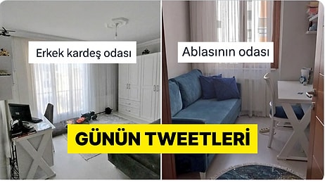 Erkek Kardeş Abla Odası Farkından Günün Gerginlik Seviyesine Son 24 Saatin Viral Tweetleri