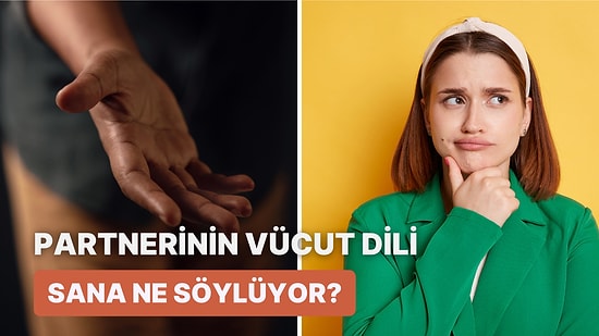 Karşı Tarafı Bir Türlü Çözemeyenler İçin Özel: Flörtünüzün Beden Dili Ne Anlatıyor?