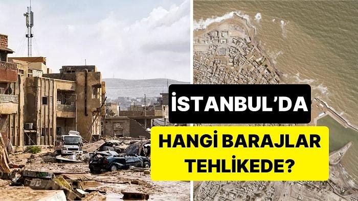 Olası İstanbul Depreminde Riskli Barajlar Hangileri? Libya'daki Sel Felaketinden Sonra Barajlar Gündem Oldu!