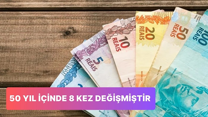 Sambacıların Ana Vatanı Brezilya’nın Para Birimi “Real” Hakkında 11 Bilgi