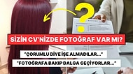 'Özgeçmişte Fotoğraf Olmalı mı?' Tartışmasında Saç Rengine Bakarak İşe Alım Yapıldığı Açıklaması Dikkat Çekti