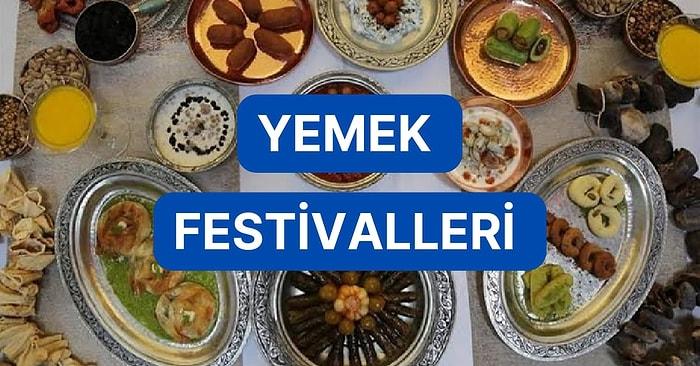 Gözünüzün ve Midenizin Bayram Edeceği Türkiye’nin Dört Bir Yanında Gerçekleştirilen Yemek Festivalleri