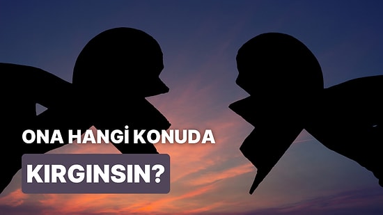 Partnerine Kırıldığın Konu Ne?