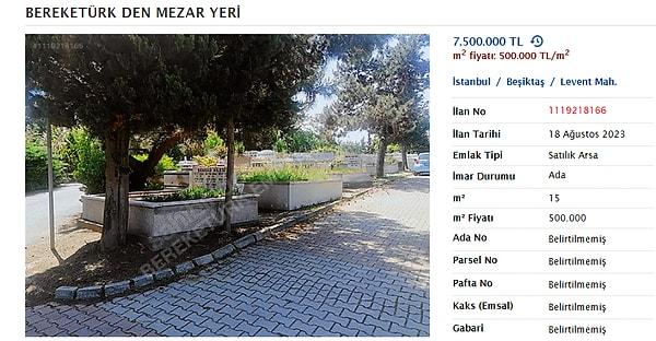 15 metrekarelik aile mezarlığı İstanbul'da birçok evden pahalı. Sonuçta "dünyada mekan, ahirette iman" dediklerini yanlış anlamış olabilirler. Metrekaresi 500 bin TL olan mezar yerinin fiyatı 7 milyon 500 bin lira. Daha ilginç bir durum da var.