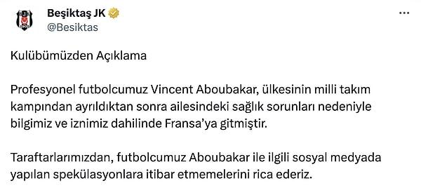 "Kulübümüzden Açıklama" başlıklı yazıda Aboubakar'ın Fransa'da olduğu söylendi.