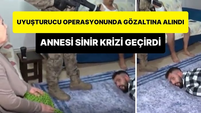 Uyuşturucu Operasyonunda Ters Kelepçe Yapılan Oğlunu Gören Anne Sinir Krizi Geçirdi: 'Sonunda Rahat Ettin mi?'