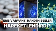 Eris Varyantı Hangi Hisseleri Hareketlendirdi? Pandemiden Hangi Sektörler Etkilenir?