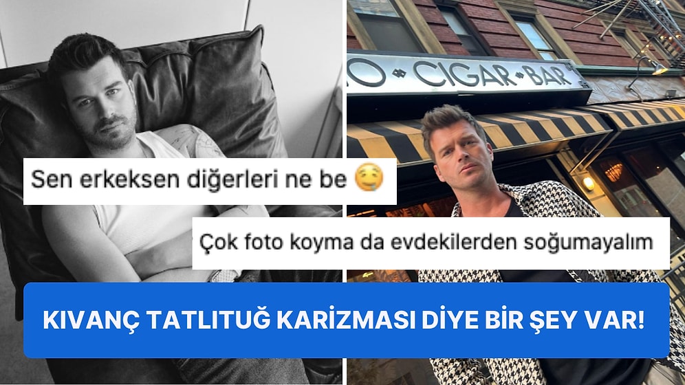 Maşallah Demekten Dilimizde Tüy Bitmesini Sağlayan Kıvanç Tatlıtuğ'un Yeni Paylaşımı Büyük Beğeni Topladı!