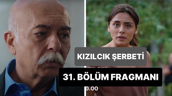 Kızılcık Şerbeti Yeni Bölüm Fragmanı Yayınlandı: Kızılcık Şerbeti 31. Bölüm Fragmanı!