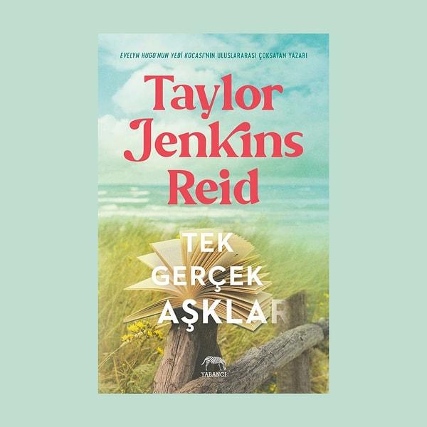 9. Tek Gerçek Aşklar, Taylor Jenkins Reid  (Goodreads puanı: 4.07/5)