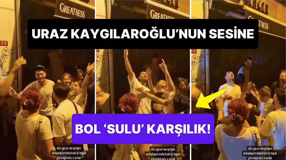 Uraz Kaygılaroğlu Arkadaşlarıyla Sokakta Şarkı Söyleyince Mahallelinin Gazabına Uğradı