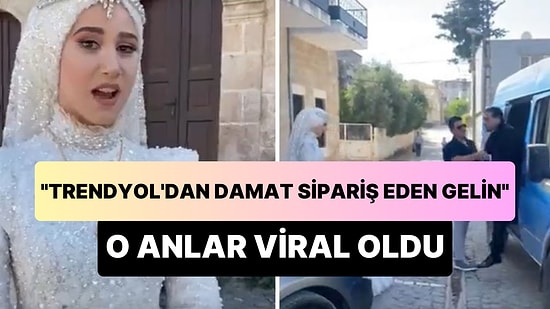 Trendyol'dan Damat Sipariş Eden Gelin