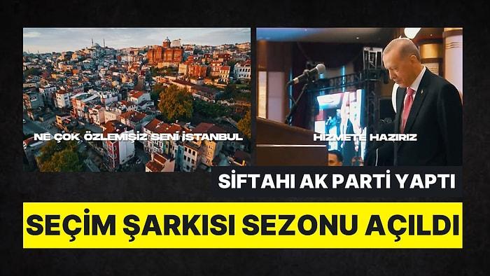 AK Parti'nin İlk Seçim Şarkısı Ortaya Çıktı: "Ne Çok Özlemişiz Seni İstanbul"