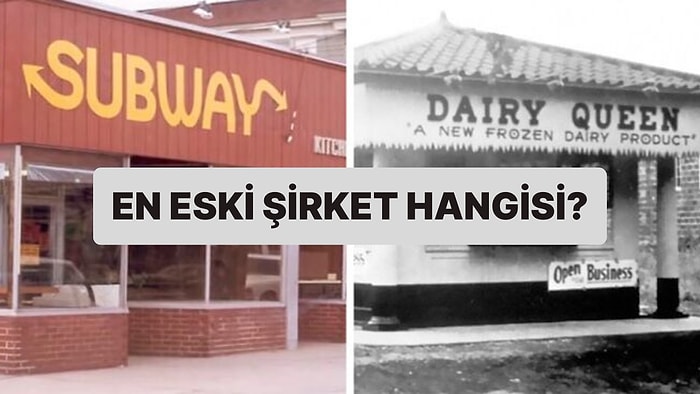 Bu Dünya Devi Şirketlerden Daha Önce Kurulanı Bulabilecek misin?