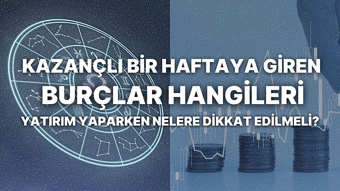 Haftalık Finansal Astroloji Yorumu: 18-24 Eylül Para, Kariyer ve Finansal Durumunuzu Neler Bekliyor?