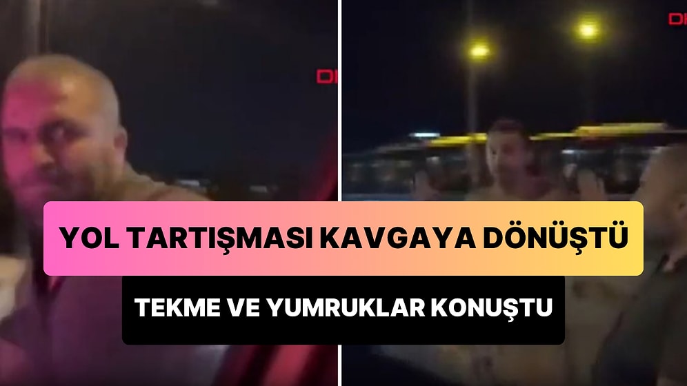 İstanbul'da Yol Verme Tartışması Tekmeli ve Yumruklu Kavgaya Dönüştü
