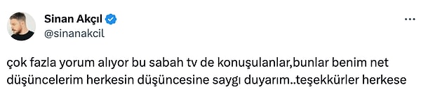 Eleştirilerin ardından bir tweet atan Akçıl, "Bunlar benim net düşüncelerim" açıklamasında bulundu.