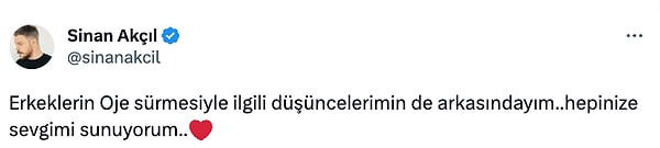 "Erkeklerin oje sürmesiyle ilgili düşüncelerinin de arkasında olduğunun" altını çizdi.