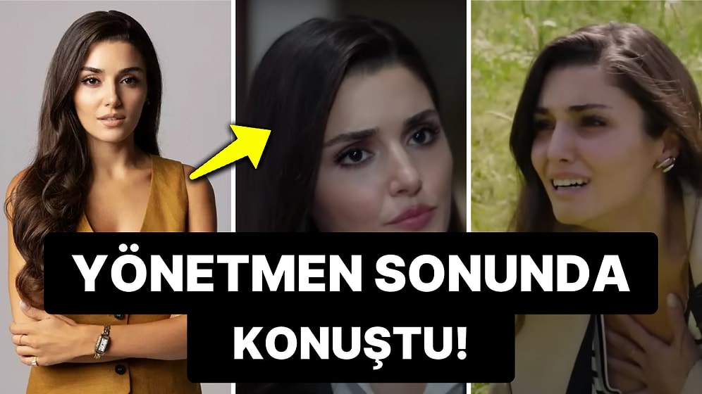 Oyunculuğuyla Dalga Konusu Olan Hande Erçel'le İlgili Bir Yorum da Dizinin Yönetmeninden Geldi!