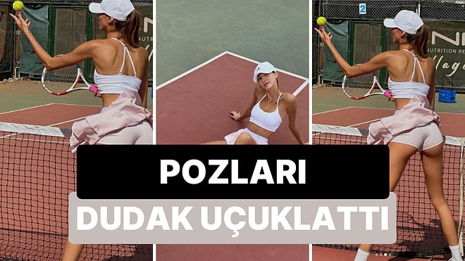 Şevval Şahin'in Tenis Kortundaki Pozları Çok Konuşuldu!