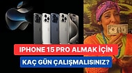 128 GB iPhone 15 Pro Almak İçin Hangi Ülkede Kaç Gün Çalışmak Gerektiği Ortaya Çıktı