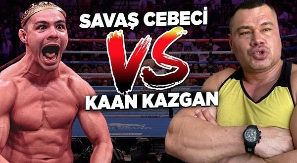 Fitness koçu Savaş Cebeci'nin "İsterse dünya şampiyonu olsun, 70 kilo adam beni dövemez" açıklaması MMA dövüşçüsü Kaan Kazgan'ın kendisine meydan okumasına sebep olmuştu.