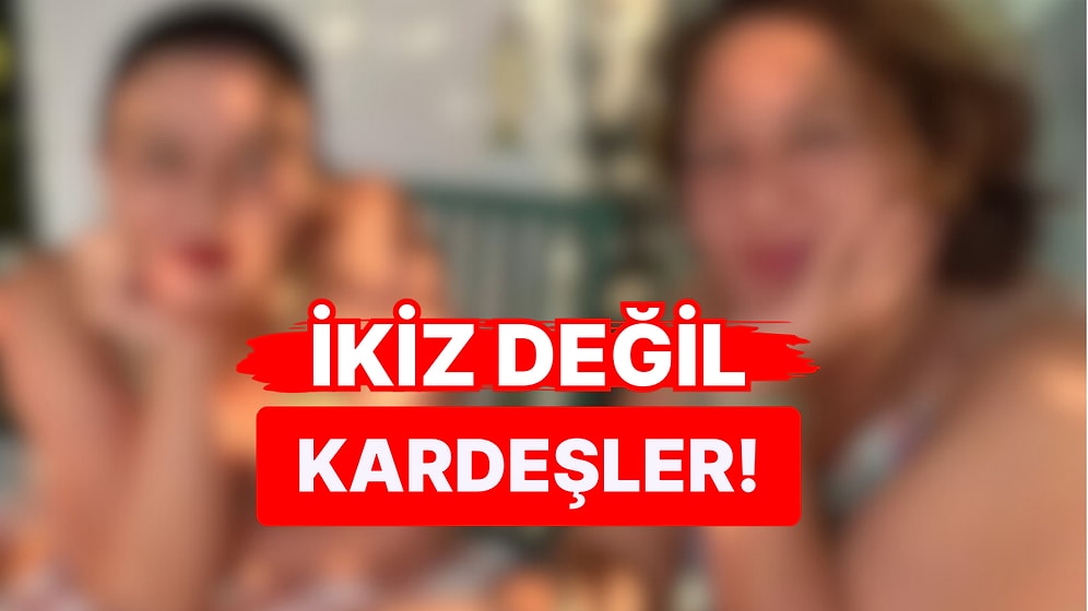Birbirinin Kopyası: Nurgül Yeşilçay'ın Ablası ile Paylaştığı Poz Görenlerin Kafasını Karıştırdı!
