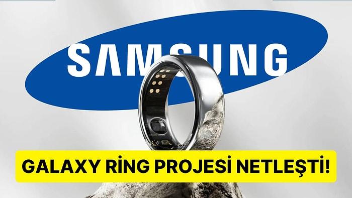 Samsung'un Devrim Niteliğindeki Akıllı Yüzük Projesi Hakkında Yeni Bilgiler: Adı ve Çıkış Tarihi Ortaya Çıktı!